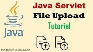 Java Servlet File Upload Tutorial - Upload Single File and Multiple Files