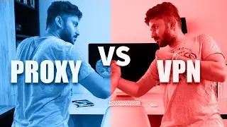 Which Is Better: Proxy or VPN?
