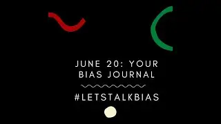 Day 20 of #LetsTalkBias