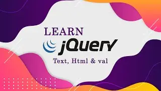 Learn jQuery methods | text, html & val methods