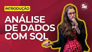 Primeiros passos com Análise de Dados Exploratória e SQL