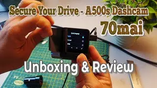 70mai A500s #Dashcam #Unboxing & Review