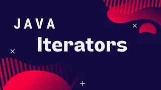 Java iterators explained in 5 minutes