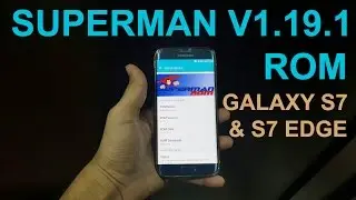 SuperMan Rom V1 On Galaxy S7 Edge SM-G935F Based on Android 6.0