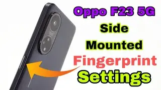 Oppo F23 5G Side Mounted Fingerprint Settings | Oppo F23 5G Fingerprint Screen Lock
