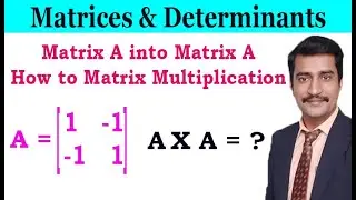 Matrix A into Matrix A How to Matrix Multiplication