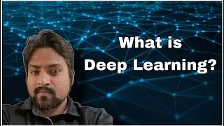 What is Deep Learning?