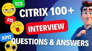 Citrix Administrator Interview Questions & Answers ! Citrix Admin Interview Question & Answers !