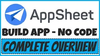 AppSheet Tutorial and Overview: The Easiest and Quickest No Code Platform! (Easier than Bubble.IO?)