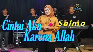 SALMA - CINTAI AKU KARENA ALLAH (Official Music Video)