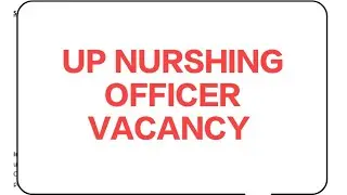 UP Nursing officer Notifications | UP sister grade 2 vacancy | UP nurshing officer vacancy| Nursing