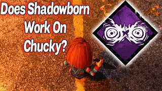 Does Shadowborn Work On Chucky?