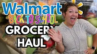 BACK TO SCHOOL GROCERY HAUL | WALMART PICKUP HAUL | GROCERY HAUL + MEAL PLAN