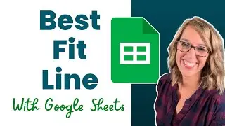 Finding the Best Fit Line in Google Sheets + Scatterplot and R in Google Sheets