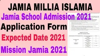 Jamia Millia Islamia School admission 2021 Applications Form 2021 || Jamia admission 2021