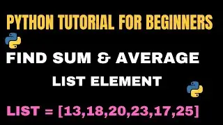 Find Sum and Average of List in Python | Input Element Find Sum and Average of List in Python