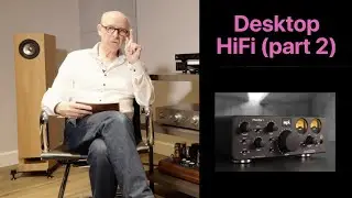 Desktop HiFi (part 2) - the search for a DAC, preamplifier and loudspeakers is over!