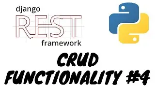 Django CRUD API w/ Django Rest Framework | Create, Retrieve, Update and Delete Functionality