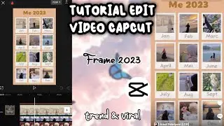 TUTORIAL EDIT VIDEO CAPCUT FRAME 2023