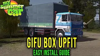 GIFU BOX UPFIT - HOW TO DOWNLOAD AND INSTALL CORRECTLY - My Summer Car
