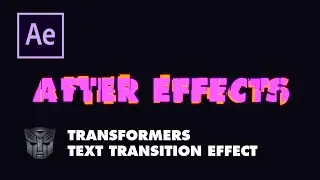 TRANSFORMERS TEXT TRANSITION EFFECT in AFTER EFFECTS | NO PLUGIN NEEDED | FREE PRESET