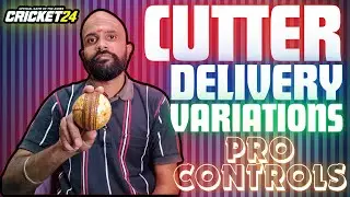 Cutter Delivery Variations : Pro Controls || Cricket 24 ||