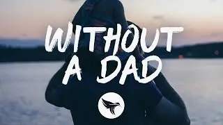 Justin Champagne - Without a Dad (Lyrics)