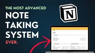 Build an Advanced Note Taking System in Notion From Scratch