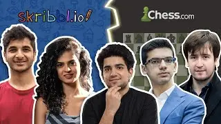 CHESS or SCRIBBLE ft. Anish, Vidit, Radjabov, Tania, Adhiban