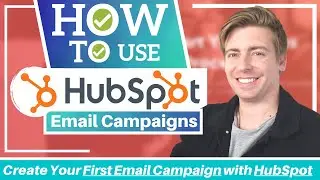 HubSpot Tutorial - Email Marketing for Beginners | Create Your First Email Campaign