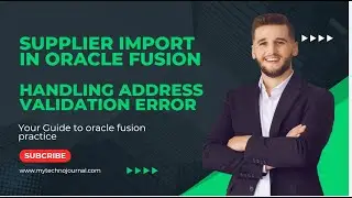 How to import supplier and supplier address in Oracle fusion |Address validation error |ERP|FBDI