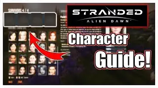 The Only Character Guide You Need! Stranded: Alien Dawn