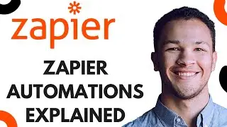 How to Use Zapier for Automation - Zapier Tutorial for Beginners (Full Guide)