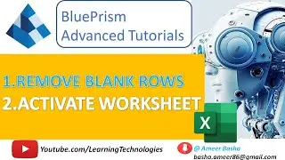 Blue Prism #8 : Demo Project on Remove Blank Rows and Activate Worksheet actions - Excel Automation