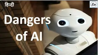 Dangers of Artificial Intelligence