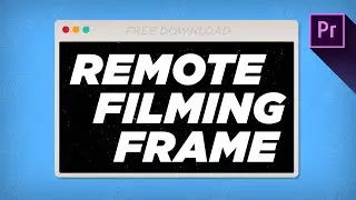 Remote Filming Frame Overlay for Premiere + After Effects