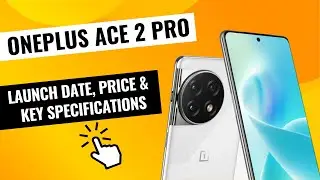 OnePlus Ace 2 Pro 🔥 Launch Date, Specs & Price Confirmed