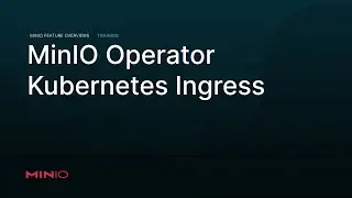 MinIO Operator - Kubernetes Ingress