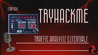 Traffic Analysis Essentials : Tryhackme Soc Level 1 path