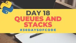 Queues And Stacks | 30 Days of Code in Python | Day 18