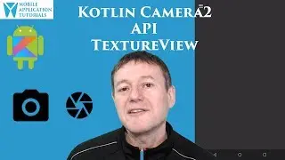 Kotlin on Android development: Camera2 API TextureView