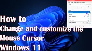 How To  change and customize the Mouse Cursor In Windows 11 - 4 Tips