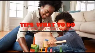 Tips on What to do at home with your children! (COVID-19)