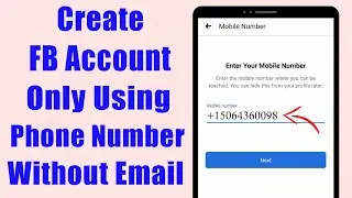 Create Fb Account Using Phone Number  ||  How to Create Facebook Account Without Email