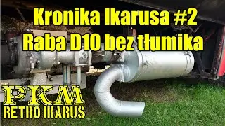 Kronika Ikarusa #2 - Raba D10 bez tłumika