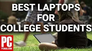 How to Buy the Best Laptop for College