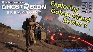 Exploring Sector 3 of Golem Island | Ghost Recon Breakpoint