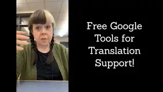 Quick Tip: FREE Google Tools for Translation | EL Support