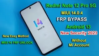 Redmi Note 12 Pro 5G MIUI 14.0.4 FRP BYPASS | Redmi Note 12 PRO+ Google Account Bypass | MIUI 14 FRP