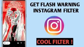 How To Get Flash Warning Filter On Instagram 2021 Update